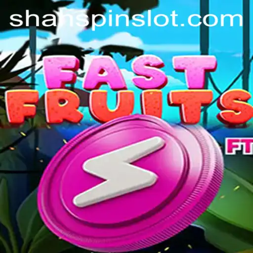 Unveiling FastFruits: The Thrilling World of ShahSpin